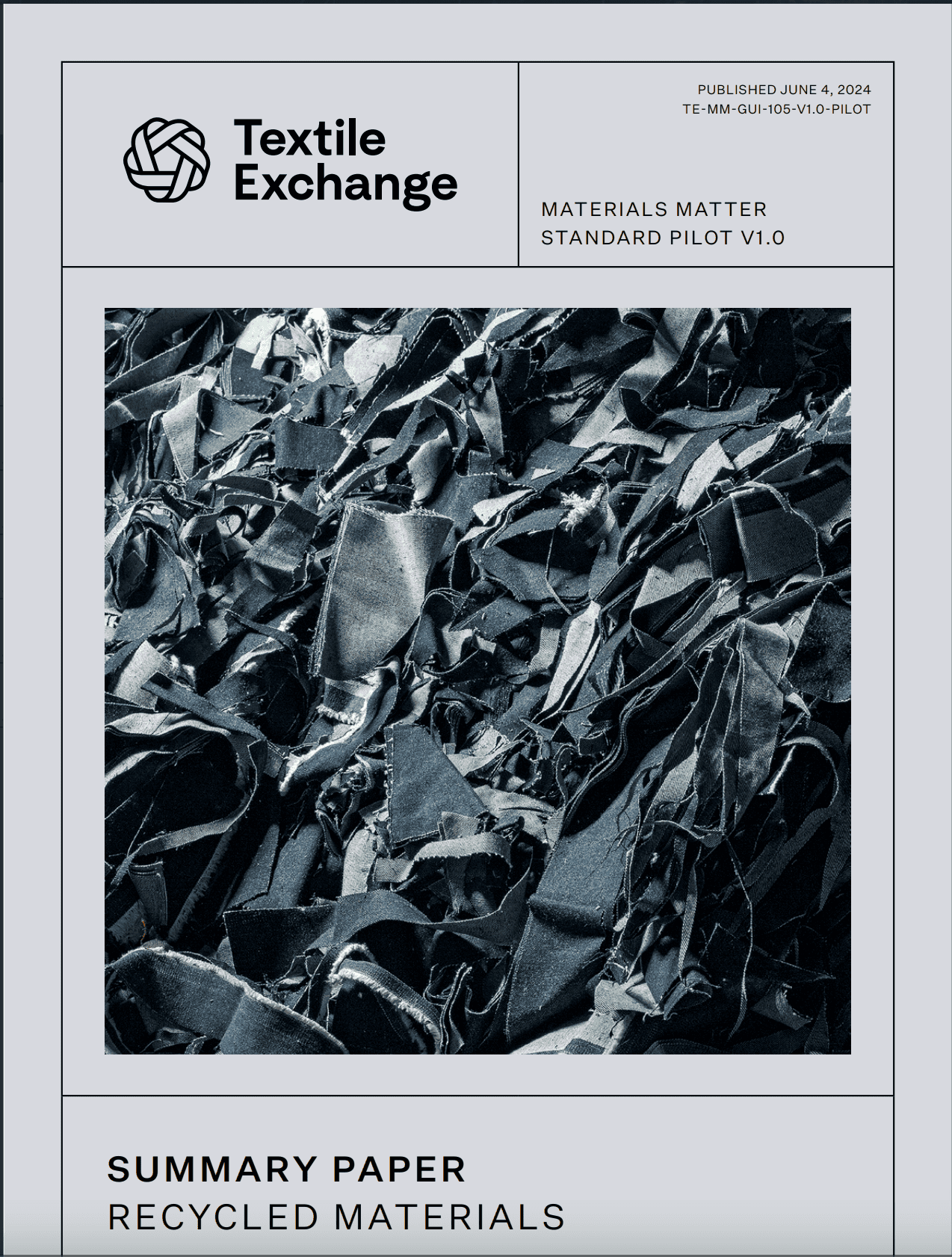 TE-MM-GUI-105 Recycled Materials and Manmade Cellulosic Fibers (MMCFs) Summary Paper for the Materials Matter Standard Pilot Version 1.0